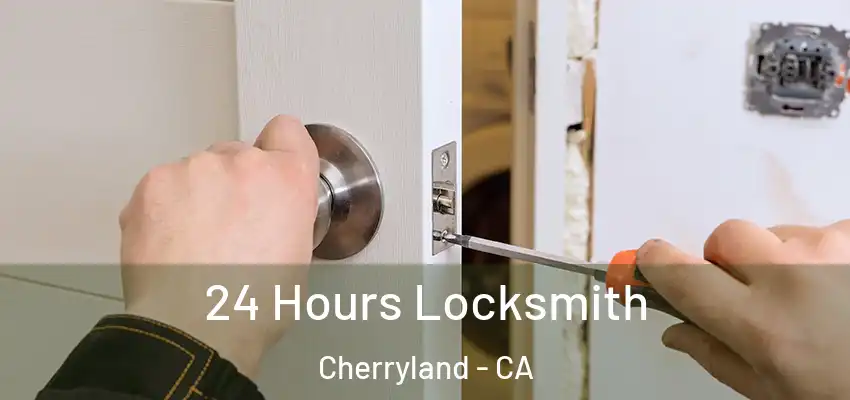 24 Hours Locksmith Cherryland - CA