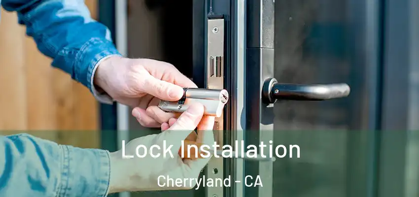  Lock Installation Cherryland - CA