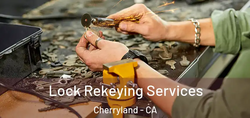 Lock Rekeying Services Cherryland - CA