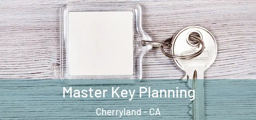  Master Key Planning Cherryland - CA
