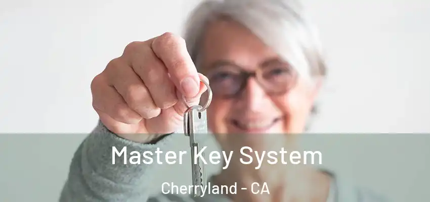  Master Key System Cherryland - CA