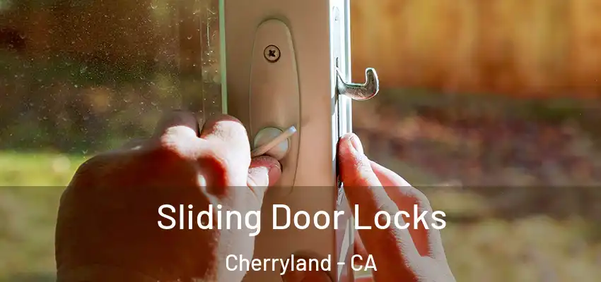  Sliding Door Locks Cherryland - CA