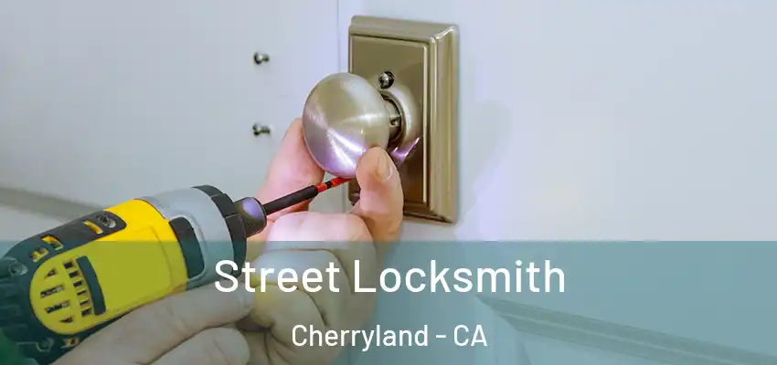  Street Locksmith Cherryland - CA