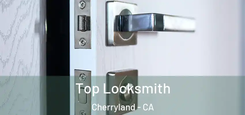  Top Locksmith Cherryland - CA