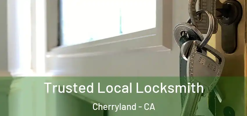  Trusted Local Locksmith Cherryland - CA